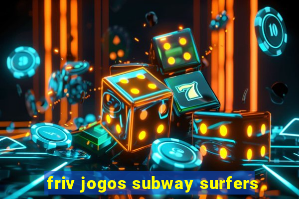 friv jogos subway surfers